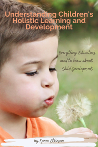 Understanding Children's Holistic Development